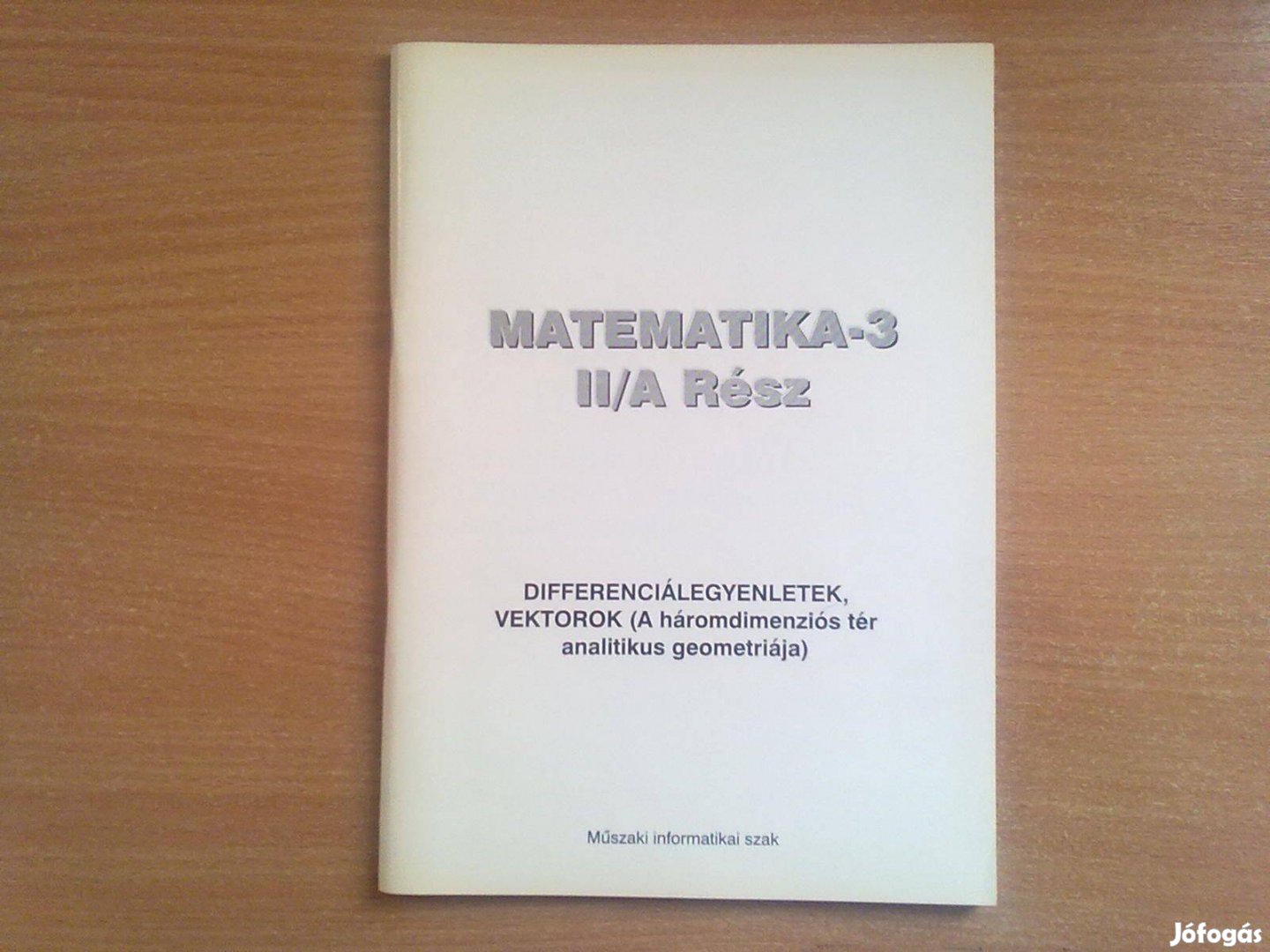 Matematika-3 II/A Rész (Differenciálegyenletek, vektorok)