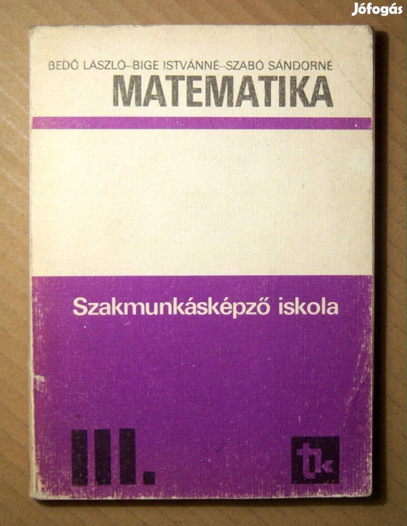 Matematika 3. Tankönyv (Szakmunkás) 1984 (6.kiadás) 6kép+tartalom