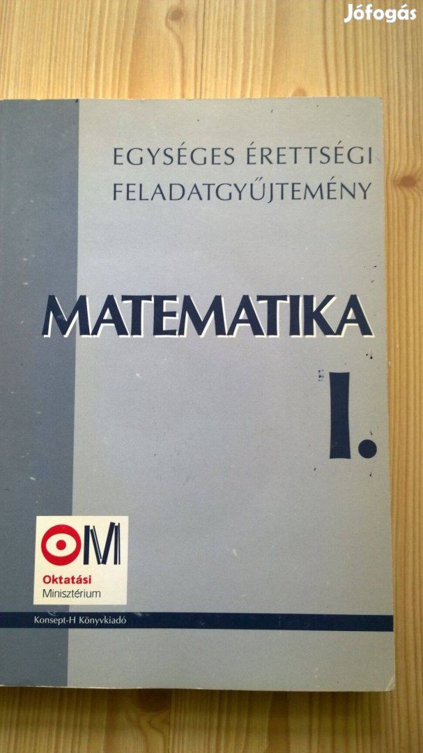 Matematika I. - Egységes érettségi feladatgyűjtemény