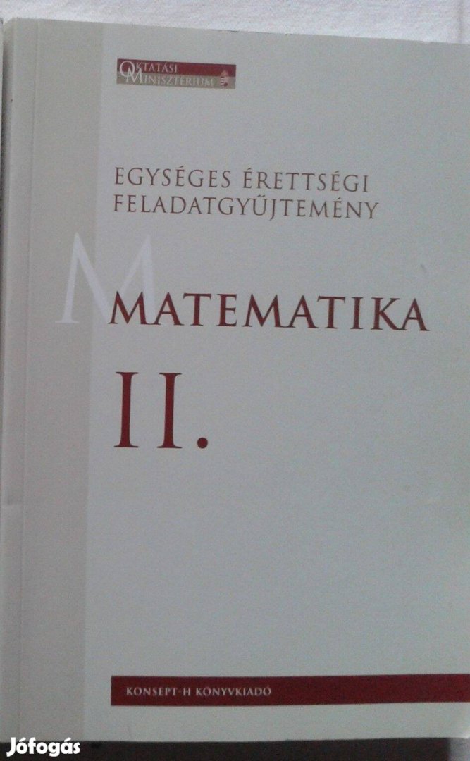 Matematika - Egységes érettségi feladatgyűjtemény II. KT-0321