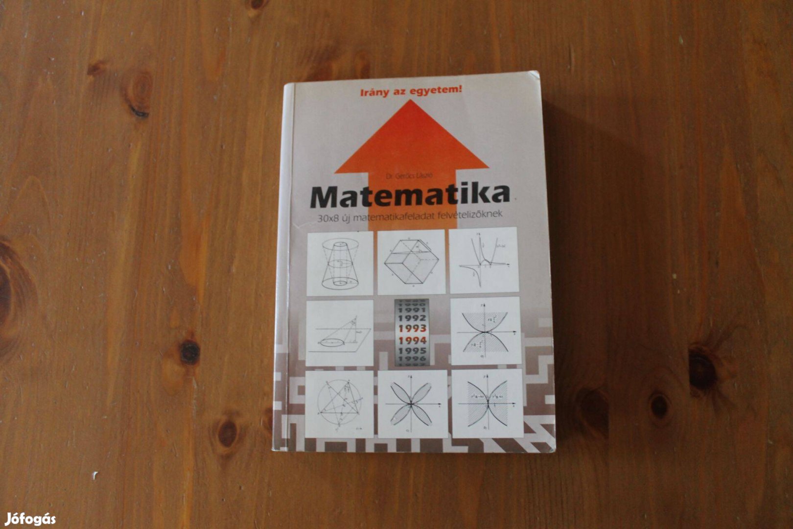 Matematika - Feladatok felvételizőknek ( Irány az egyetem )