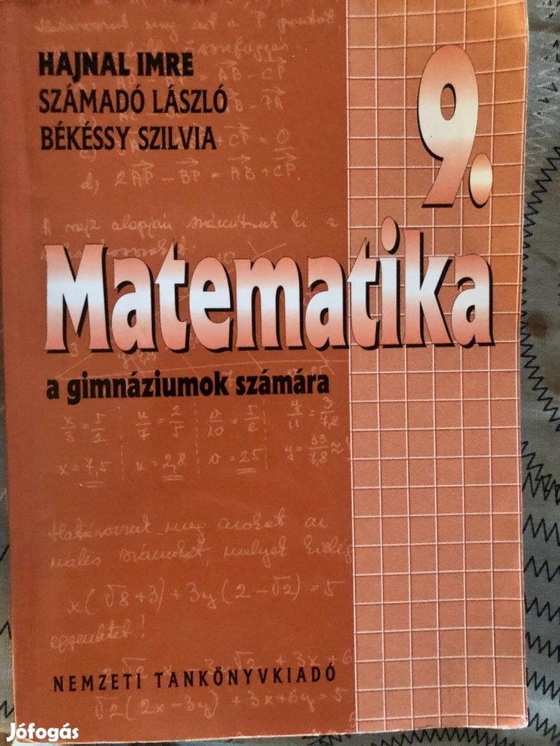 Matematika tankönyvek 9./ 10./ 11. Évfolyam