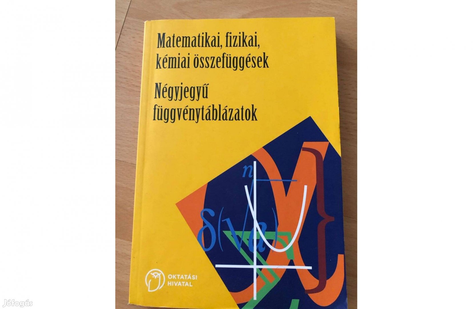 Matematikai, fizikai, kémiai összefüggések - Négyjegyű függvénytábláza