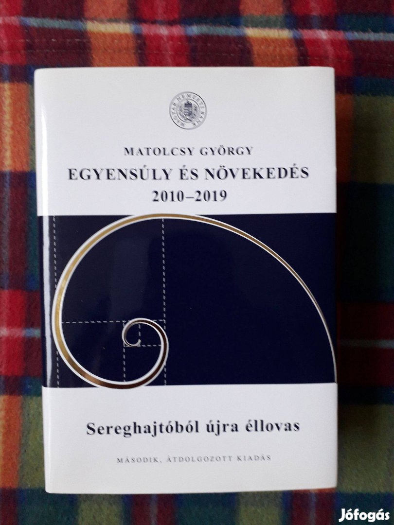 Matolcsy György: Egyensúly és növekedés 20102019