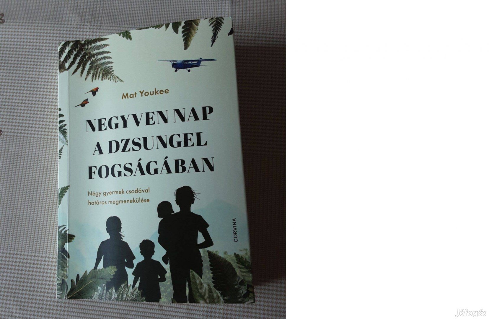 Matt Youkee - Negyven nap a dzsungel fogságában