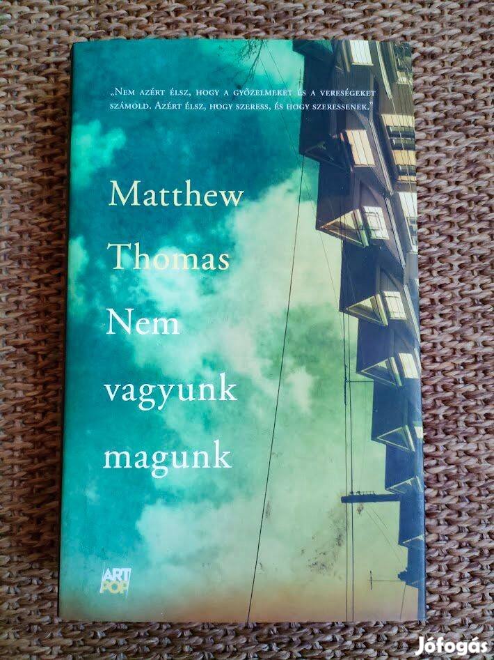 Matthew Thomas: Nem vagyunk magunk