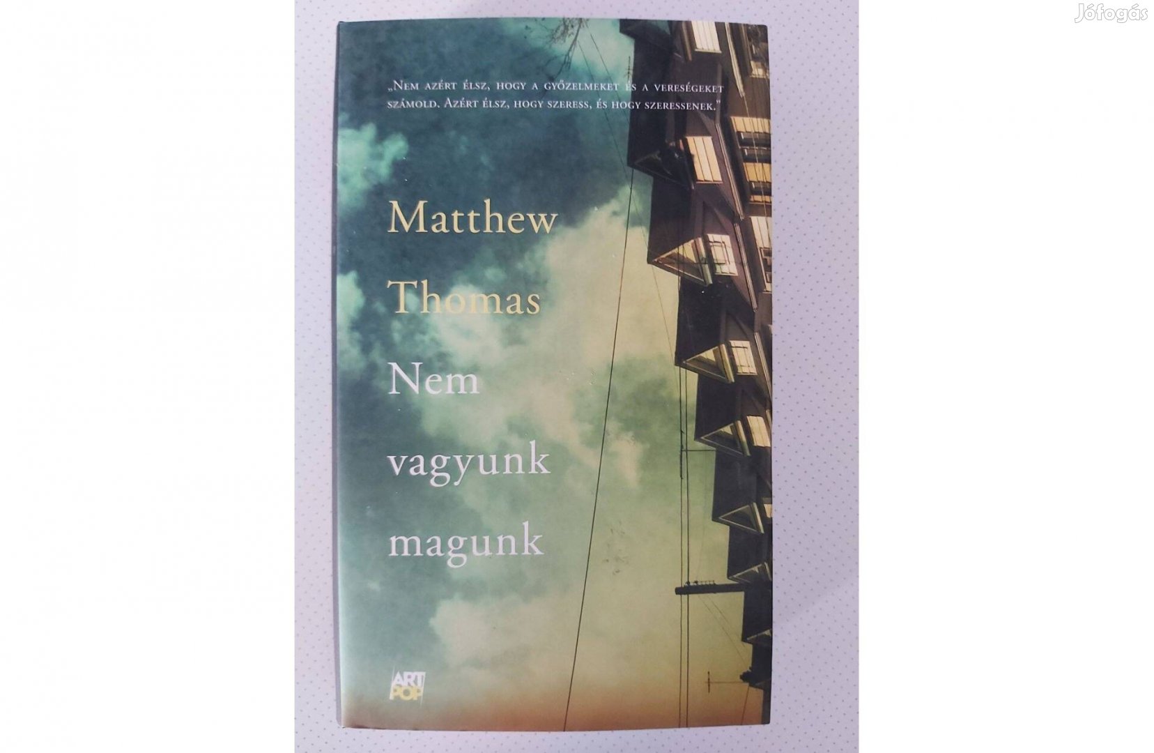 Matthew Thomas: Nem vagyunk magunk