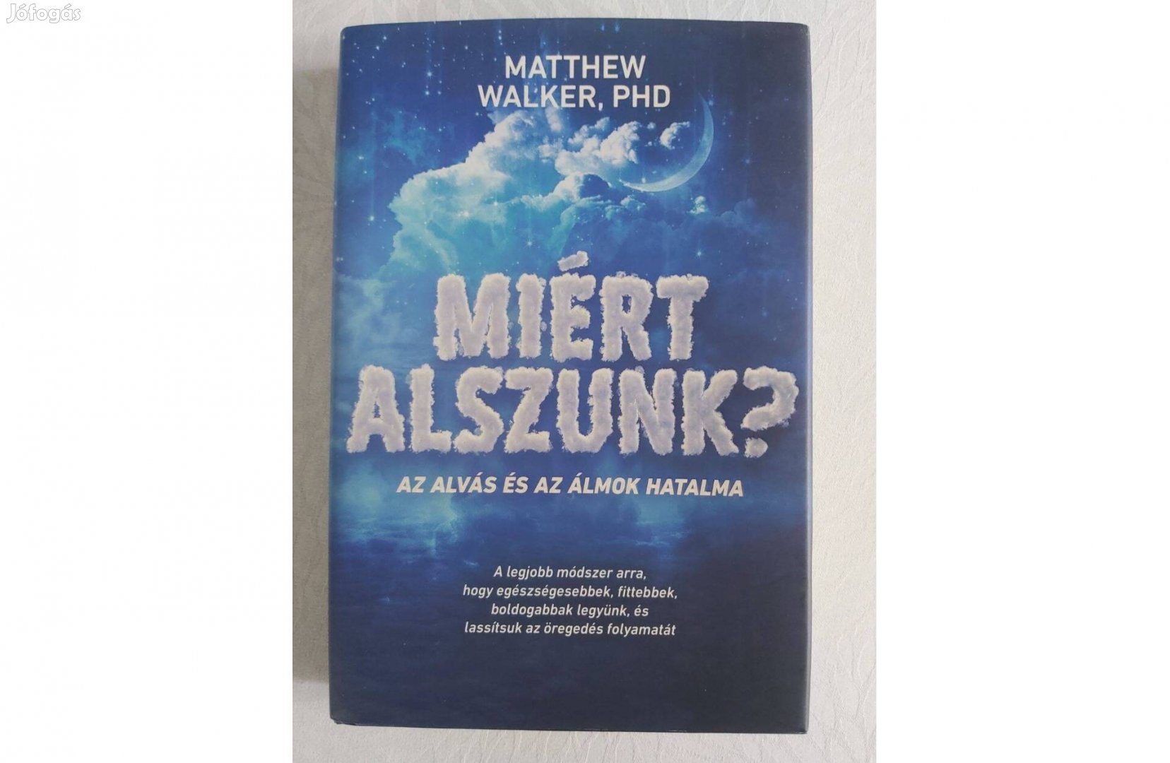 Matthew Walker: Miért alszunk?