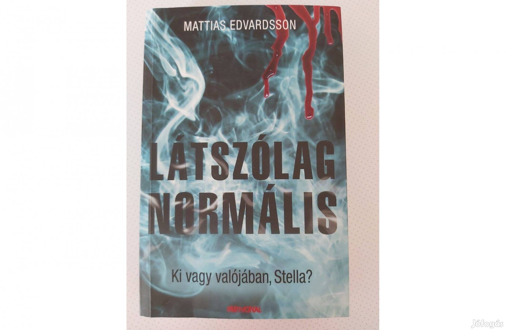 Mattias Edvardsson: Látszólag normális