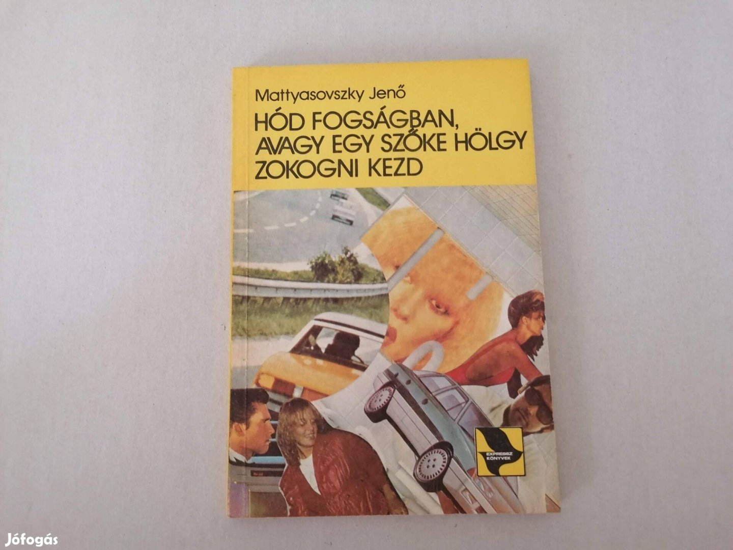 Mattyasovszky J.Hód fogságban,avagy egy szőkehölgy zokogni