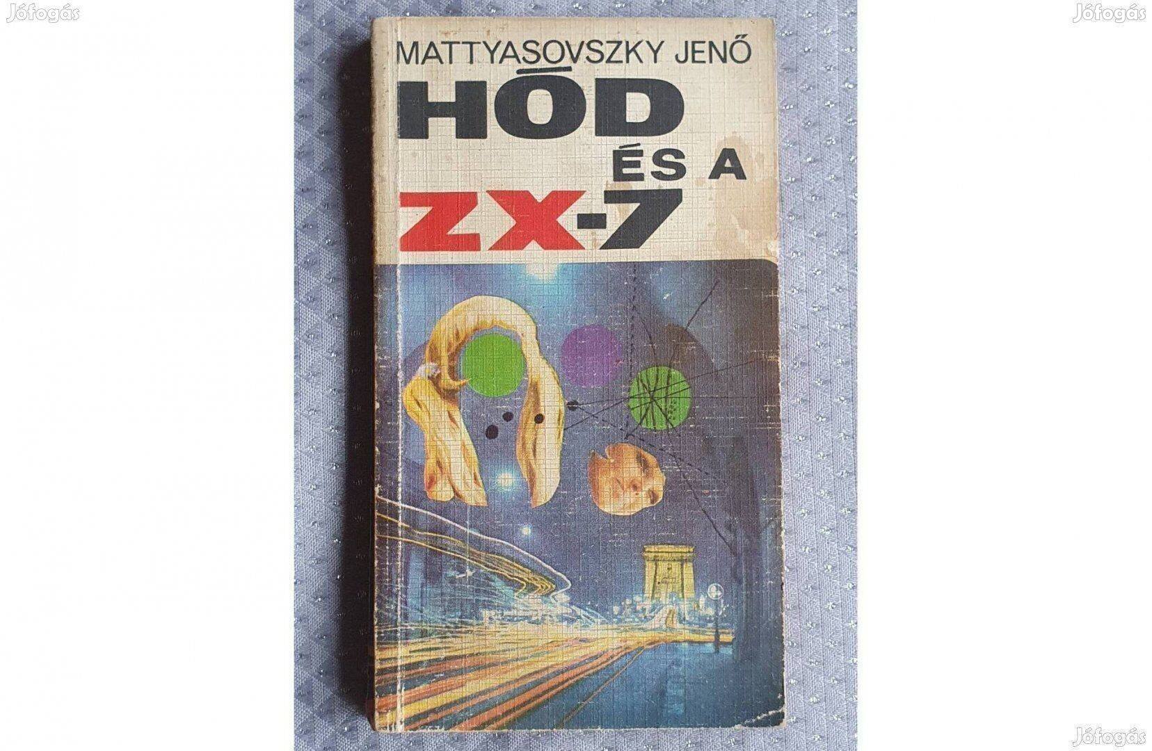 Mattyasovszky Jenő: Hód és a Zx-7 1973 kémregény