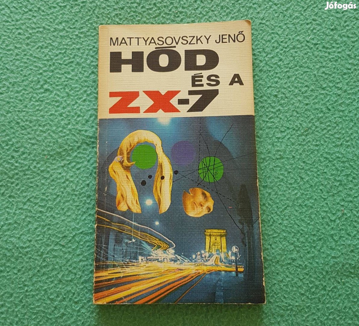 Mattyasovszky Jenő: Hód és a Zx-7 könyv (Kossuth Könyvkiadó)