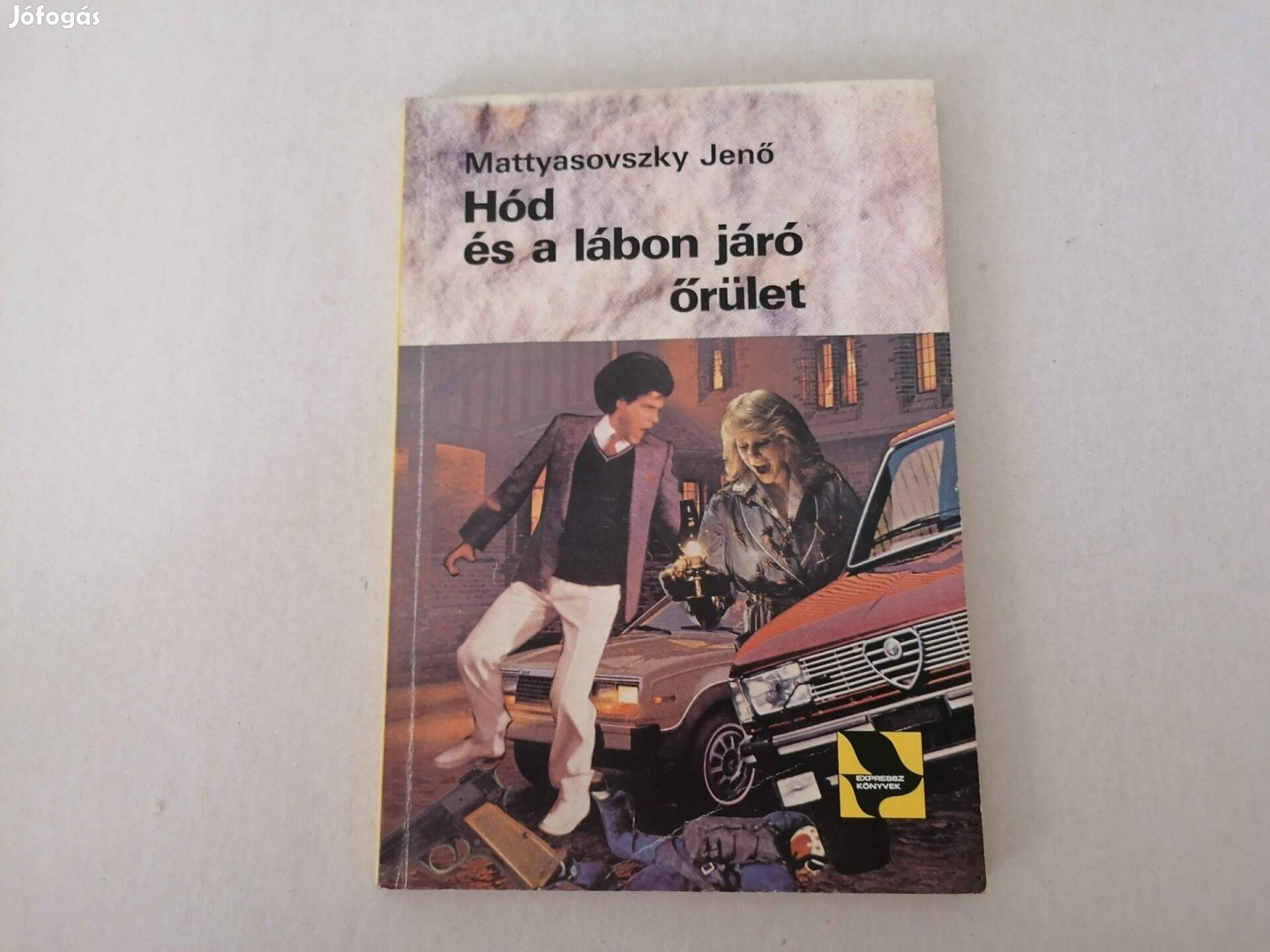 Mattyasovszky Jenő Hód és a lábon járó őrület címü könyve