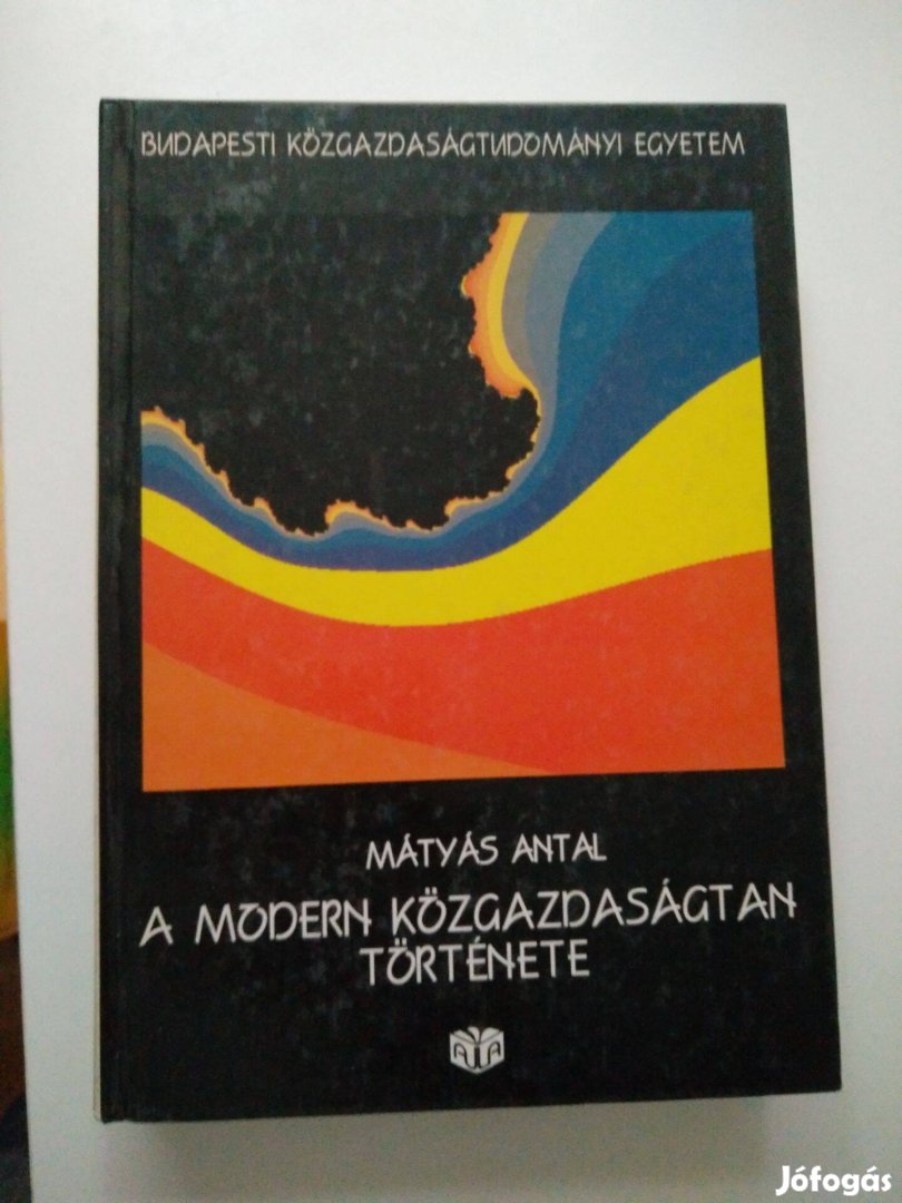 Mátyás Antal - A modern közgazdaságtan története