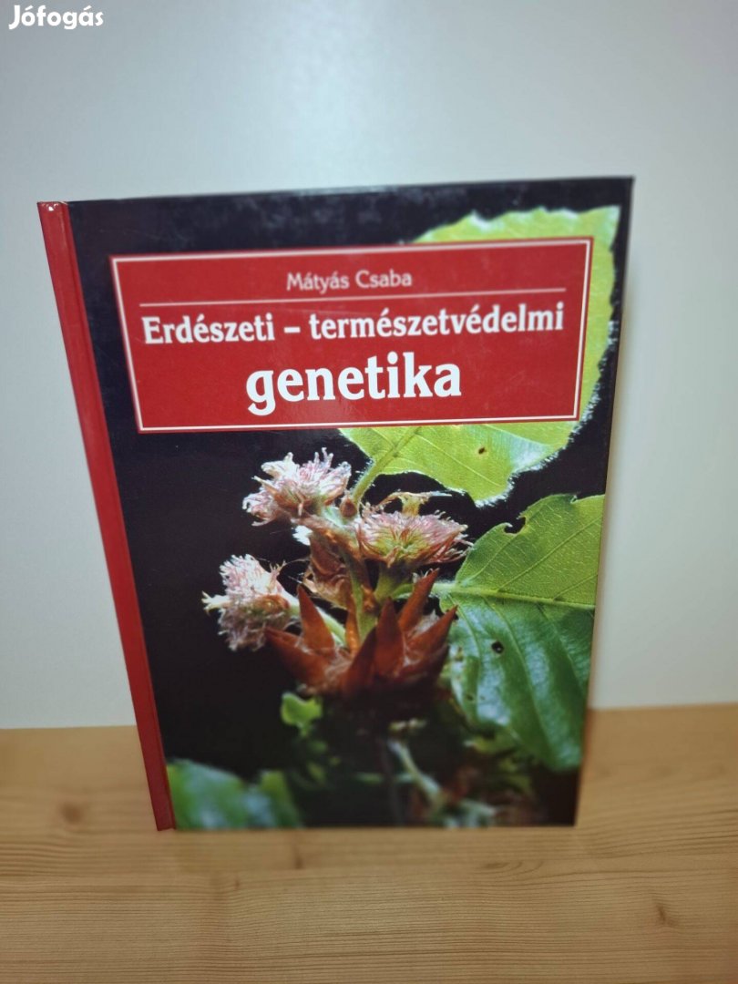 Mátyás Csaba: Erdészeti természetvédelmi genetika