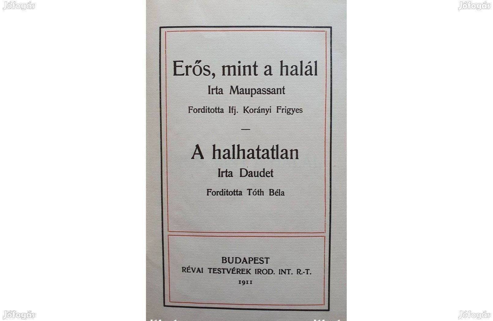 Maupassant: Erős, mint a halál/Daudet: A halhatatlan 1911 antik könyv