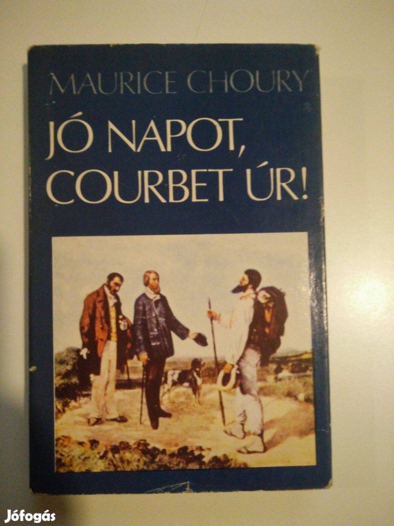 Maurice Choury - Jó napot, Courbet úr