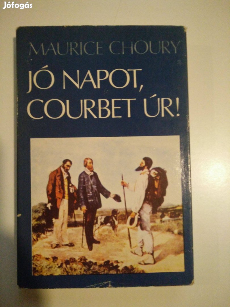 Maurice Choury - Jó napot, Courbet úr