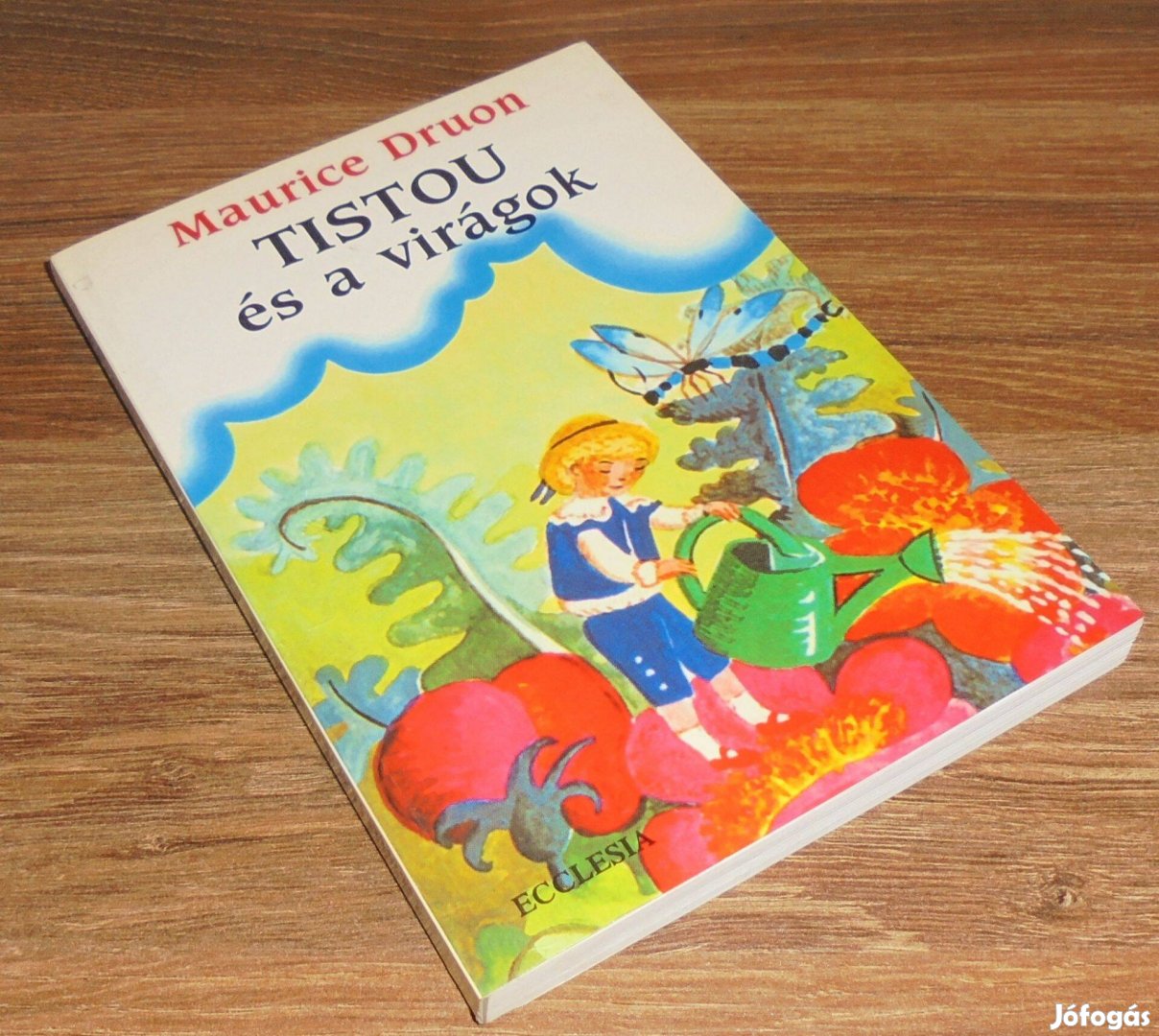 Maurice Druon: Tistou és a virágok