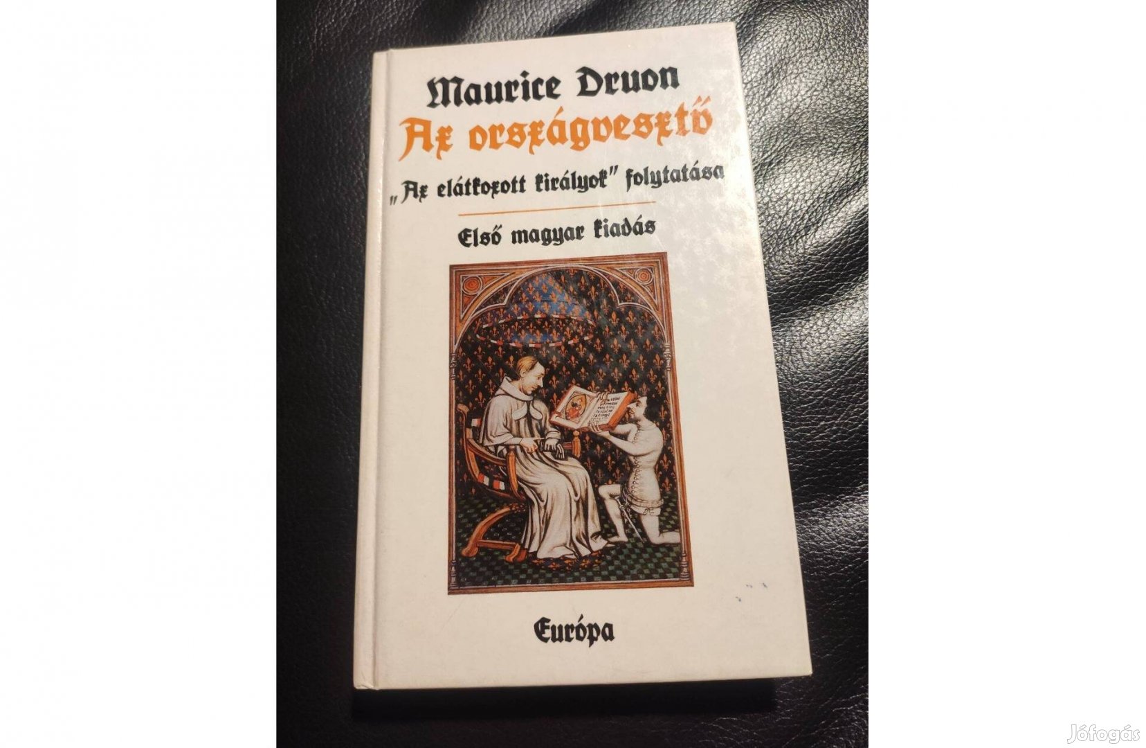 Maurice Druon : Az országvesztő "Az elátkozott királyok" folytatása