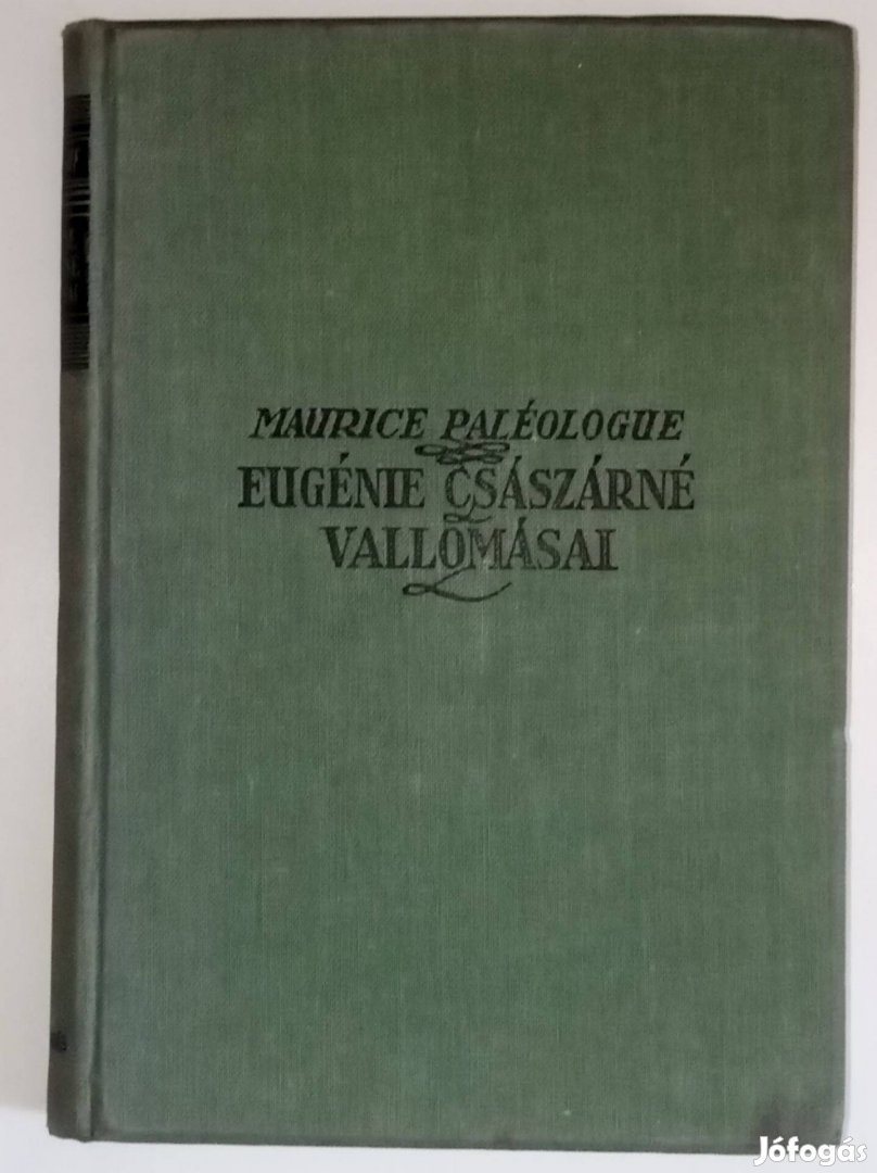 Maurice Paléologue Eugénie császárné vallomásai