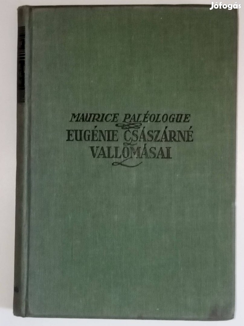 Maurice Paléologue Eugénie császárné vallomásai