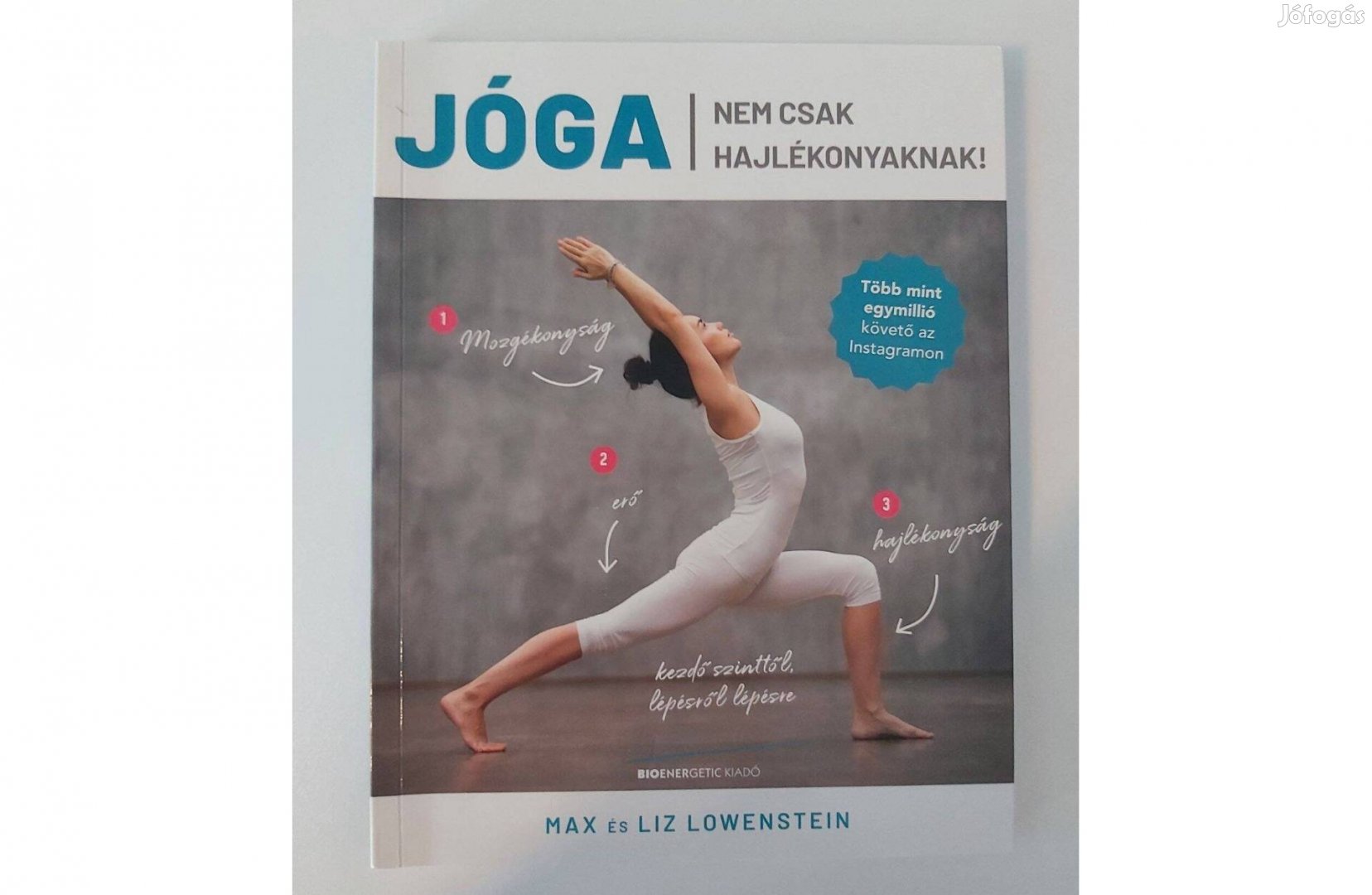 Max Lowenstein Liz Lowenstein: Jóga nem csak hajlékonyaknak!