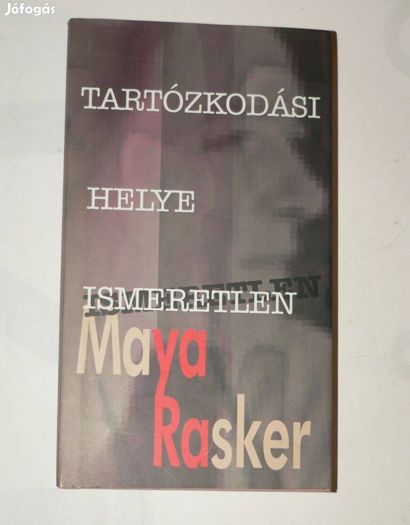 Maya Rasker Tartózkodási helye ismeretlen Noran Könyvkiadó 2002