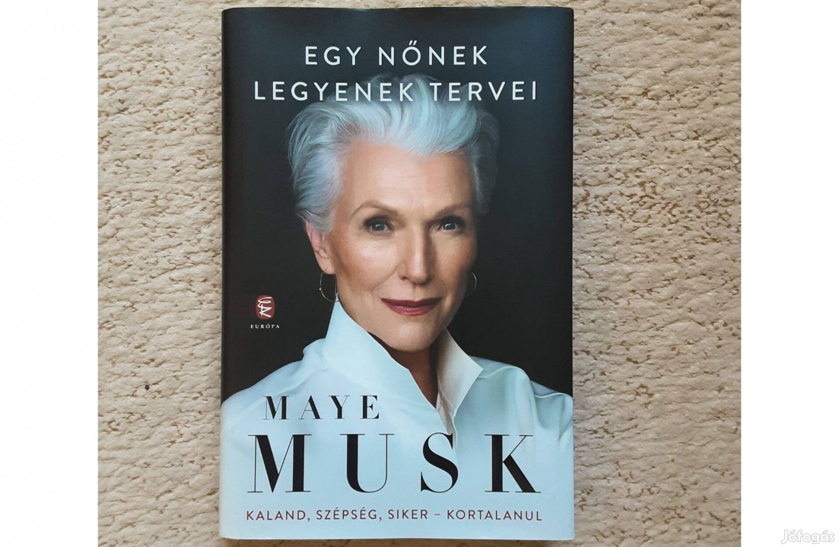 Maye Musk: Egy nőnek legyenek tervei - Kaland szépség siker kortalanul