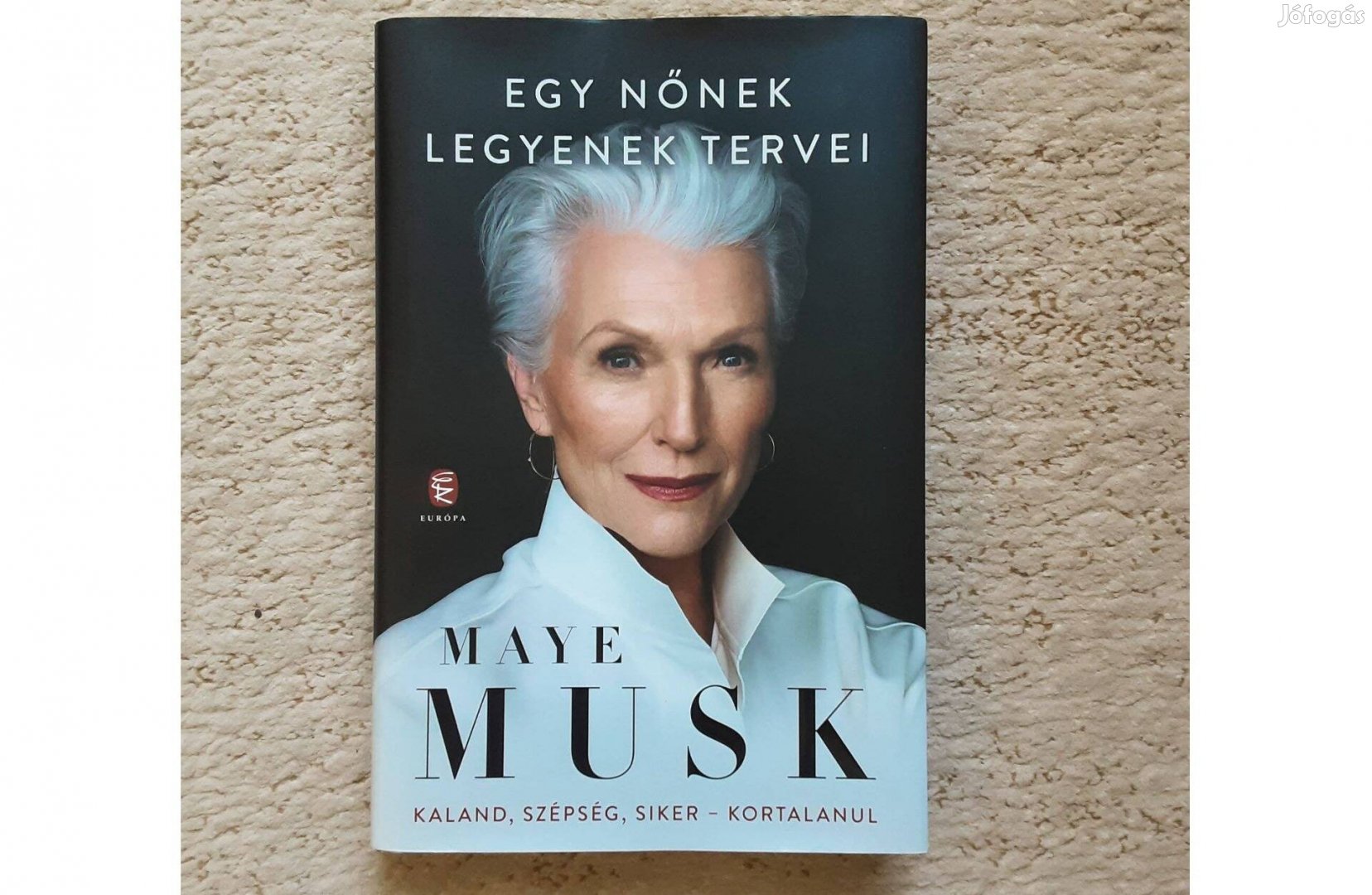 Maye Musk: Egy nőnek legyenek tervei - Kaland szépség siker kortalanul