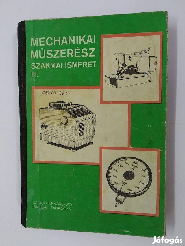 Mechanikai műszerész szakmai ismeretek III Tech tankönyv Király Ottó