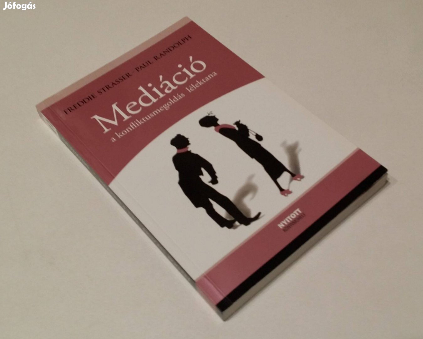 Mediáció - A konfliktusmegoldás lélektani aspektusai Strasser, Randolp