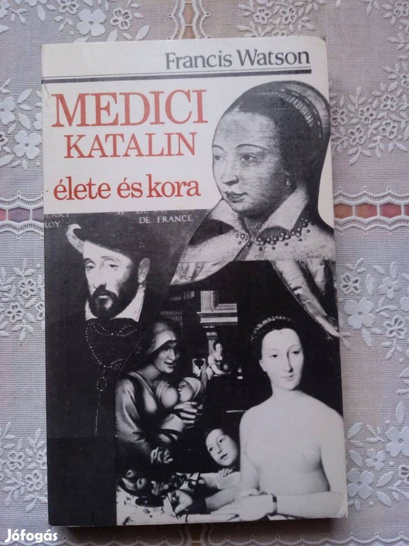 Medici Katalin élete és kora