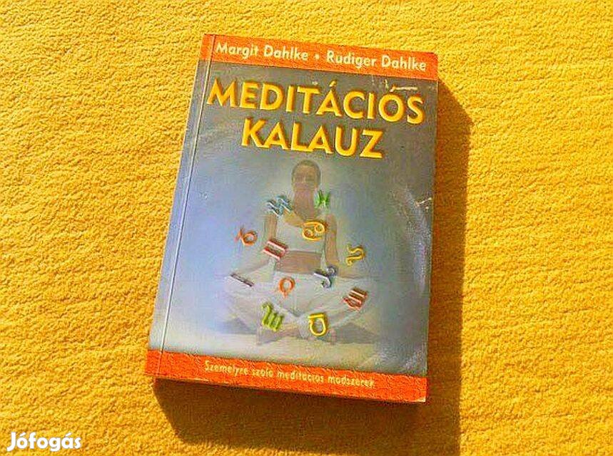 Meditációs kalauz - Margit Dahlke, Dahlke Dahlke