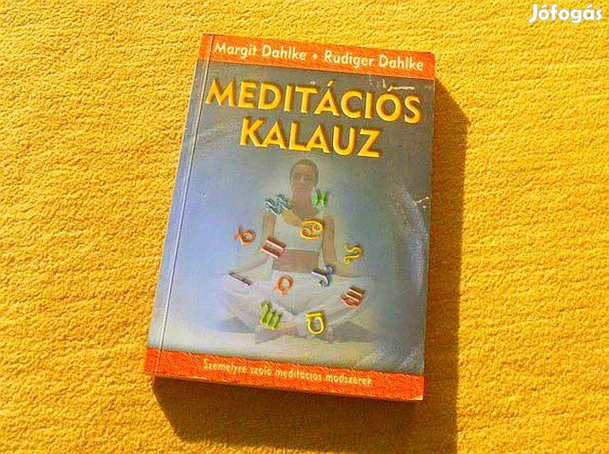 Meditációs kalauz - Margit Dahlke, Dahlke Dahlke - Könyv