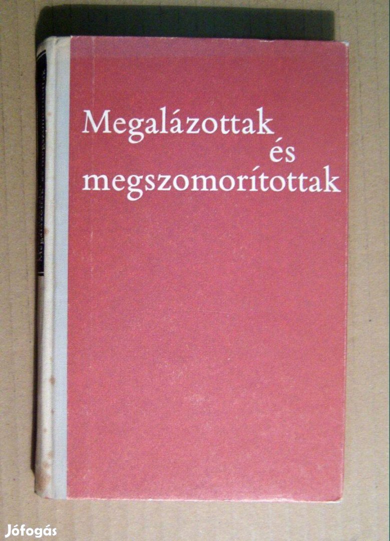 Megalázottak és Megszomorítottak Dosztojevszkij 1963