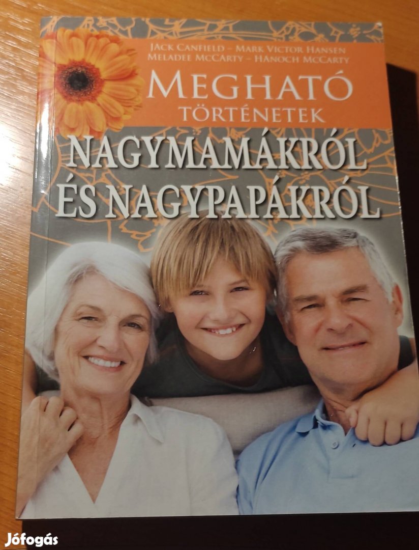 Megható történetek nagymamákról és nagypapákról