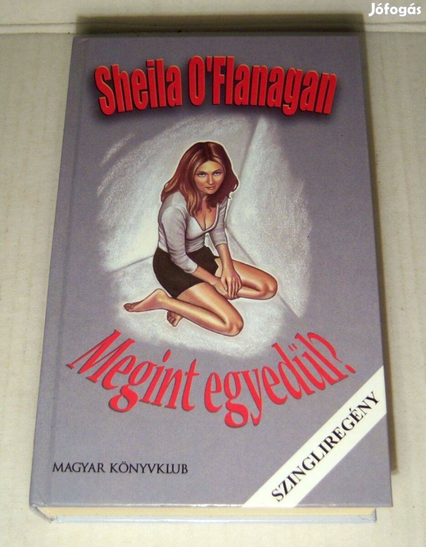 Megint Egyedül? Sheila OFlanagan 2002 5képtartalom