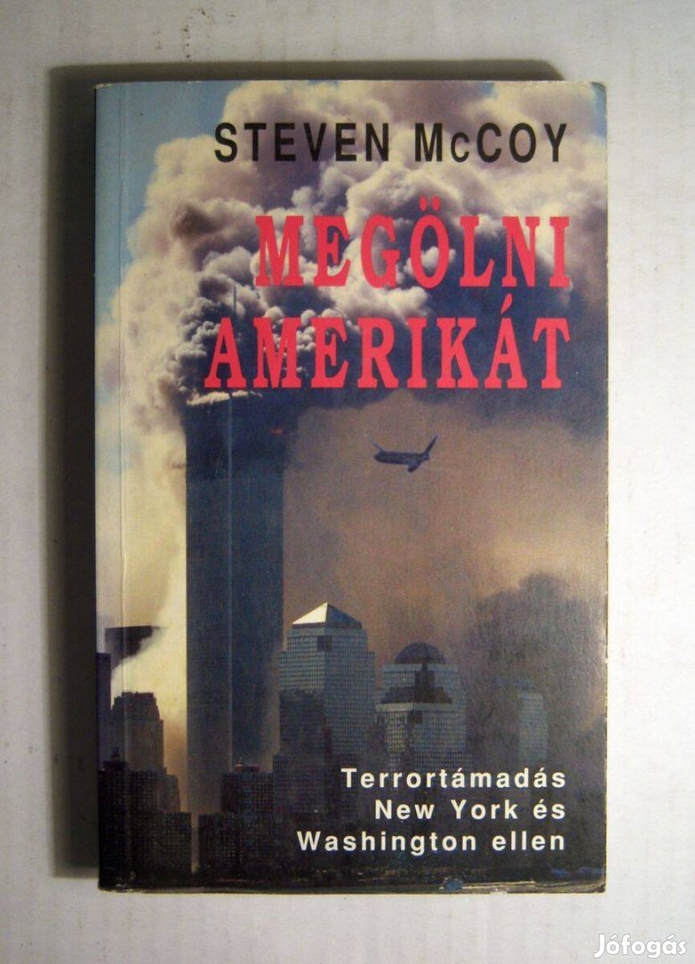 Megölni Amerikát (Steven Mccoy) 2001 (foltmentes) 5kép+tartalom