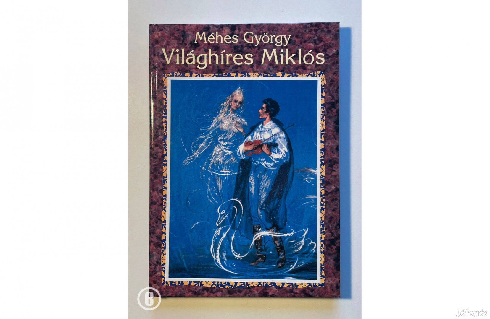 Méhes György: Világhíres Miklós (Csak személyesen!)