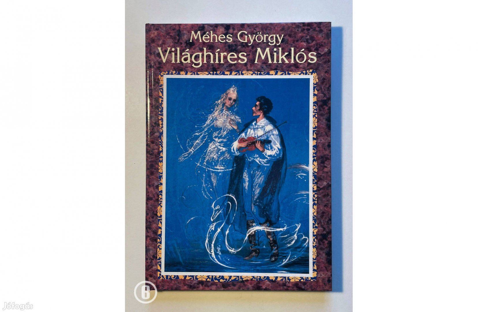 Méhes György: Világhíres Miklós / ill. Arz Helmut