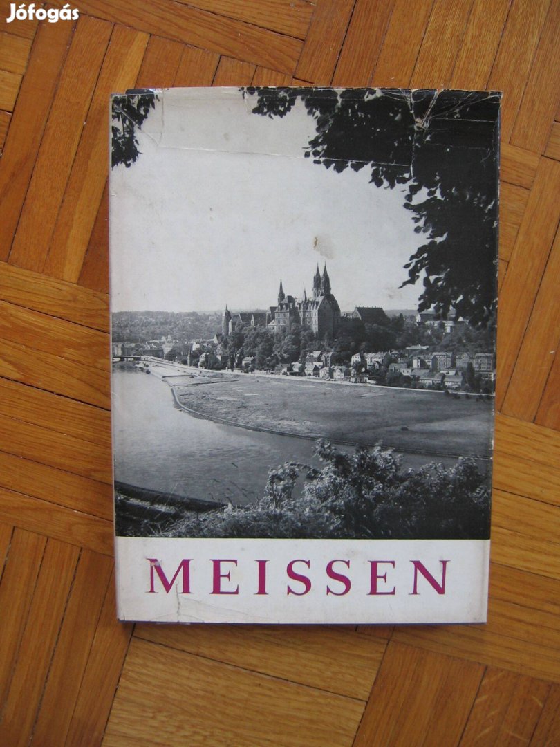 Meissen, történeti leírás képekkel, - könyv