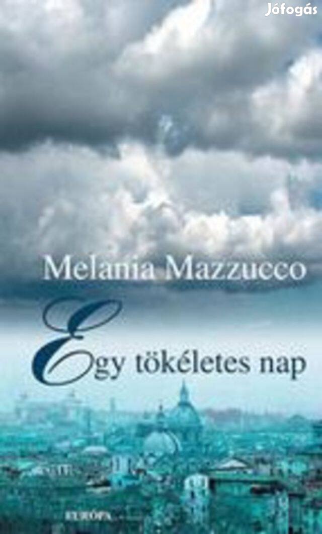 Melania Mazzucco: Egy tökéletes nap (könyv)