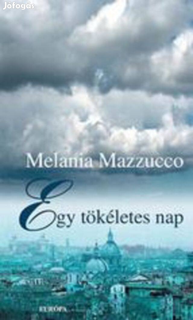 Melania Mazzucco: Egy tökéletes nap (könyv)