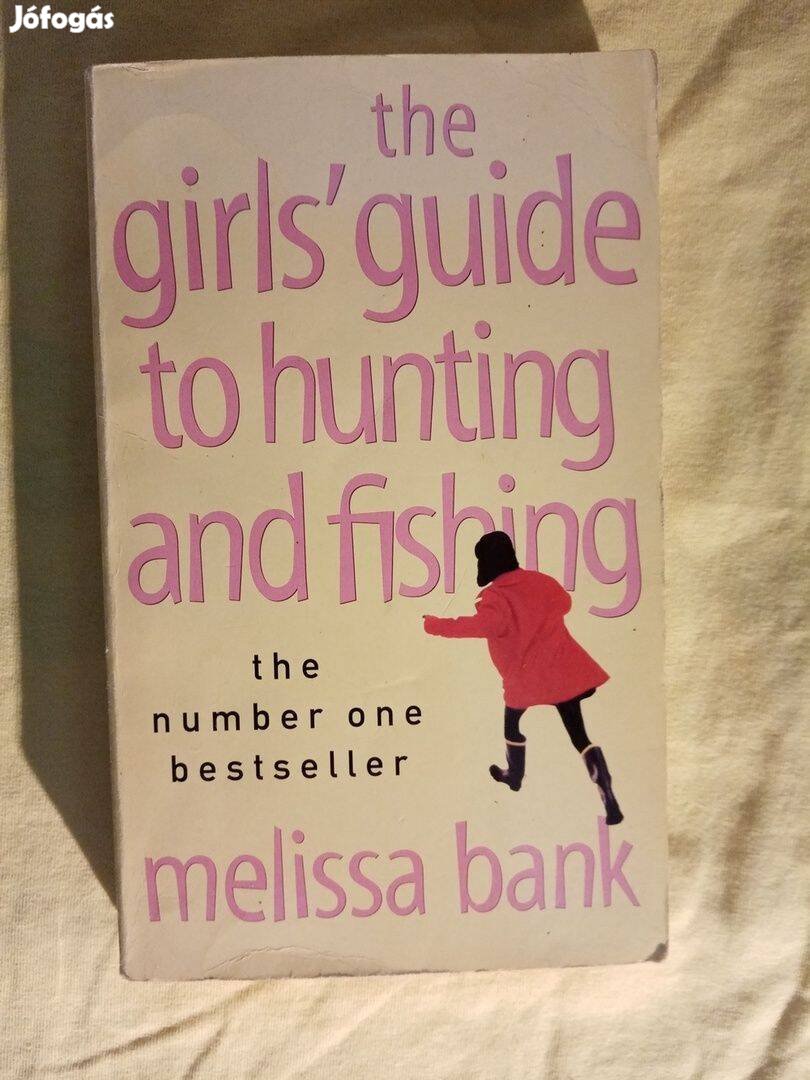 Melissa Bank: The Girls' Guide to Hunting and Fishing Egy pasivadász