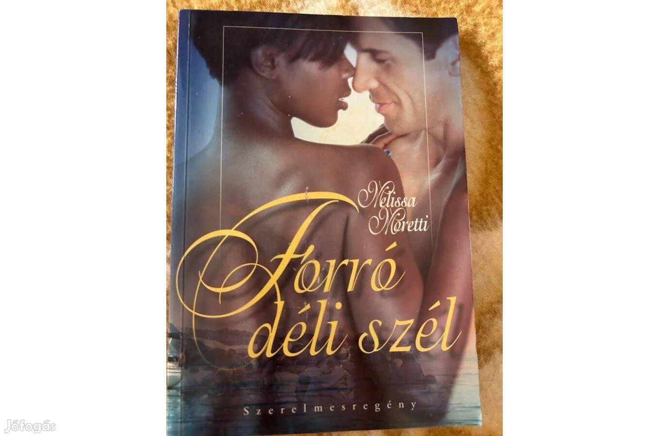 Melissa Moretti Forró déli szél