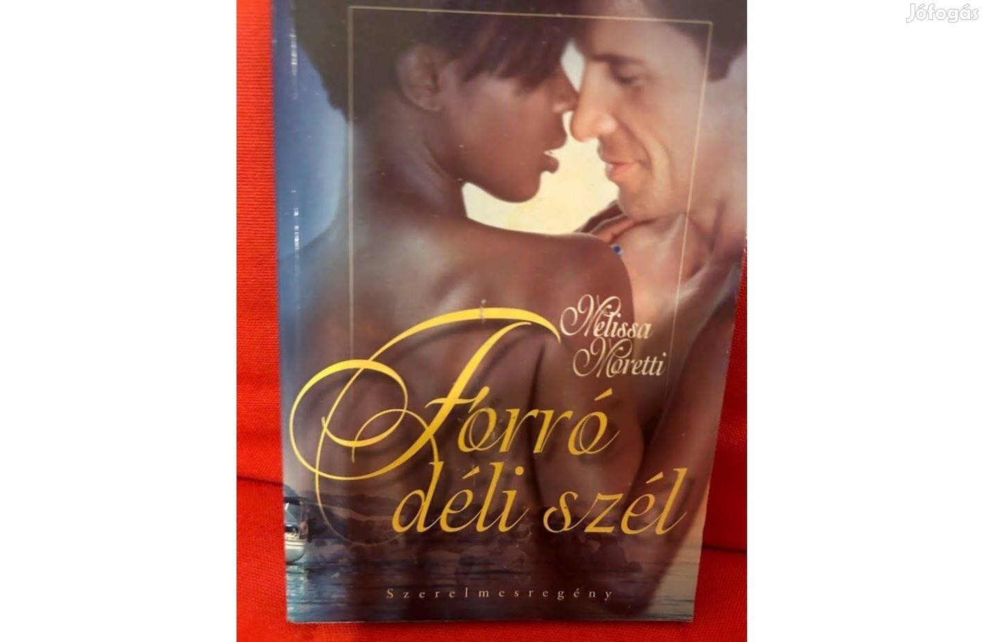 Melissa Moretti Forró déli szél
