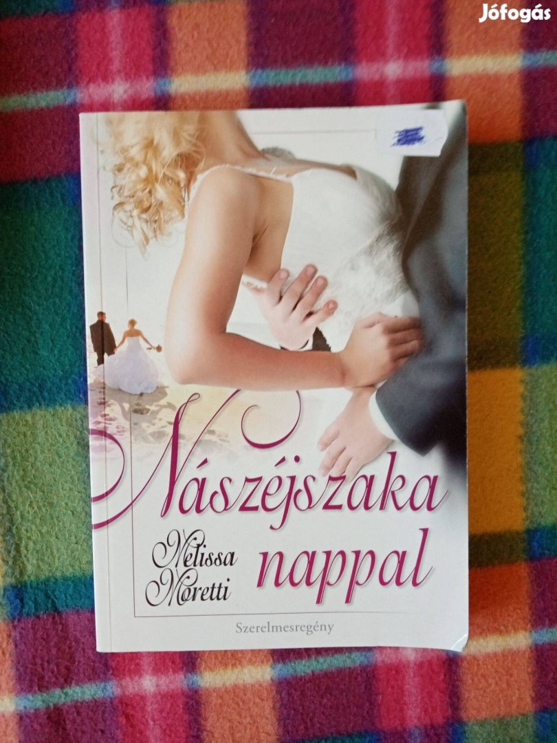 Melissa Moretti: Nászéjszaka nappal