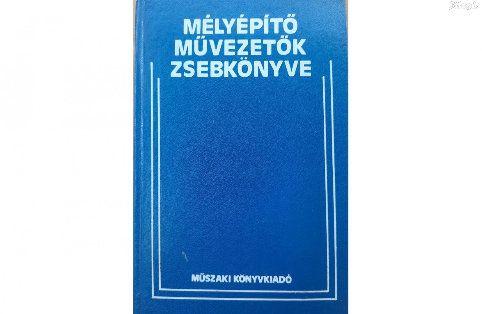 Mélyépítő művezetők zsebkönyve című könyv eladó