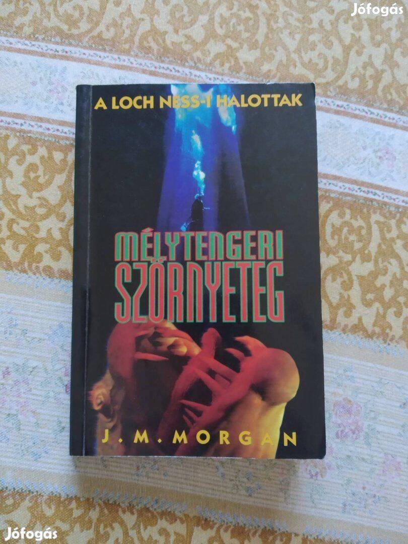 Mélytengeri szörnyeteg - J. M. Morgan